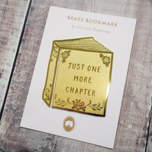 Load image into Gallery viewer, Just One More Chapter Brass Bookmark