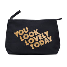 Load image into Gallery viewer, You Look Lovely Today - Makeup Bag