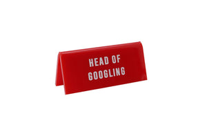 'Head Of Googling' Red Desk Sign