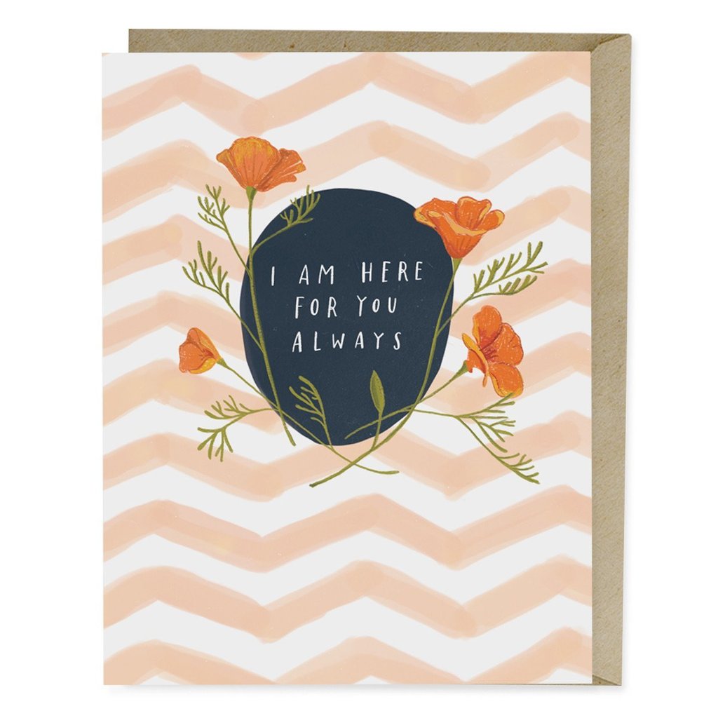 I am Here For You Always Empathy Card