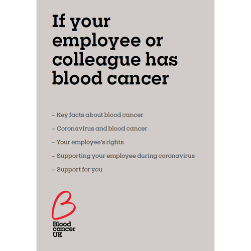If your employee or colleague has blood cancer fact sheet, Blood Cancer UK